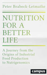 ピーター・ブラベック-レッツマット『食品産業の未来　ネスレの挑戦』（原書）<br>Nutrition for a Better Life : A Journey from the Origins of Industrial Food Production to Nutrigenomics