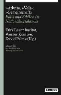 Jahrbuch zur Geschichte und Wirkung des Holocaust. 2016 "Arbeit", "Volk", "Gemeinschaft" : Ethik und Ethiken im Nationalsozialismus （2016. 284 S. 213 mm）