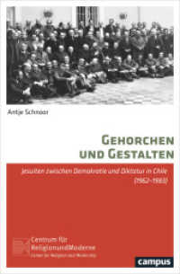 Gehorchen und Gestalten : Jesuiten zwischen Demokratie und Diktatur in Chile (1962-1983). Dissertationsschrift (Religion und Moderne 6) （2016. 481 S. 213.0 mm）