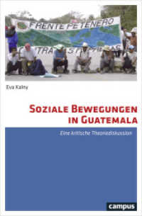 Soziale Bewegungen in Guatemala : Eine kritische Theoriediskussion. Habilitationsschrift （2017. 354 S. 213 mm）
