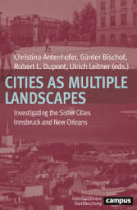 Cities as Multiple Landscapes - Investigating the Sister Cities Innsbruck and New Orleans : Investigating the Sister Cities Innsbruck and New Orleans (Interdisziplinäre Stadtforschung 21) （2016. 529 S. ca. 80 Abbildungen, teils farbig. 214 mm）