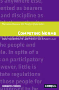 Competing Norms - State Regulations and Local Praxis in sub-Saharan Africa; . : State Regulations and Local Praxis in sub-Saharan Africa (Normative Orders 19) （2016. 271 S. 214 mm）