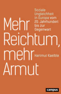 Mehr Reichtum, mehr Armut : Soziale Ungleichheit in Europa vom 20. Jahrhundert bis zur Gegenwart （2017. 211 S. 215 mm）