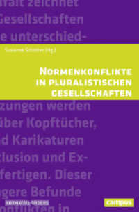 Normenkonflikte in pluralistischen Gesellschaften (Normative Orders 21) （2017. 353 S. 213 mm）