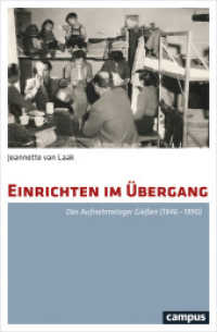 Einrichten im Übergang : Das Aufnahmelager Gießen (1946-1990). Habilitationsschrift （2017. 420 S. 219 mm）