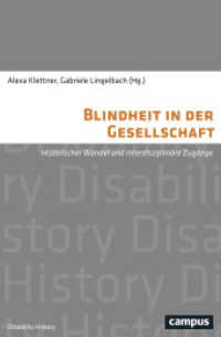 Blindheit in der Gesellschaft : Historischer Wandel und interdisziplinäre Zugänge (Disability History 6) （2018. 242 S. 214 mm）