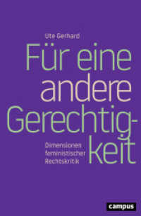 Für eine andere Gerechtigkeit : Dimensionen feministischer Rechtskritik （405 S. 214 mm）