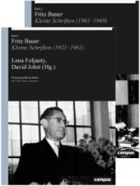 Fritz Bauer, in 2 Teilbänden : Kleine Schriften (1921-1961 Band 1, 1962-1969 Band 2) (Wissenschaftliche Reihe des Fritz Bauer Instituts 32) （2018. 1853 S. 245 mm）