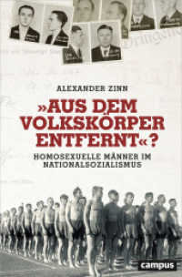 "Aus dem Volkskörper entfernt?" : Homosexuelle Männer im Nationalsozialismus. Dissertationsschrift （2018. 695 S. 219 mm）
