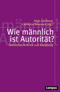 Wie männlich ist Autorität? : Feministische Kritik und Aneignung (Politik der Geschlechterverhältnisse 60) （2018. 363 S. 213 mm）