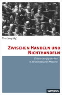 Zwischen Handeln und Nichthandeln : Unterlassungspraktiken in der europäischen Moderne （2019. 322 S. 213 mm）