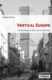 Vertical Europe : The Sociology of High-rise Construction. Habilitationsschrift （2019. 252 S. 215 mm）