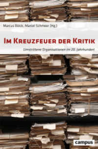 Im Kreuzfeuer der Kritik : Umstrittene Organisationen im 20. Jahrhundert （2020. 556 S. 215 mm）