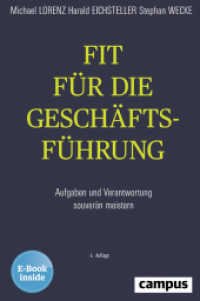 Fit für die Geschäftsführung : Aufgaben und Verantwortung souverän meistern, plus E-Book inside (ePub, pdf). E-Book inside （4. Aufl. 2019. 343 S. 234 mm）