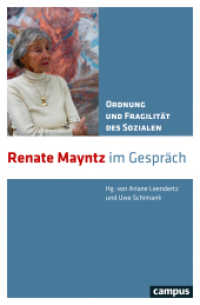 Ordnung und Fragilität des Sozialen : Renate Mayntz im Gespräch （2019 316 S.  212 mm）