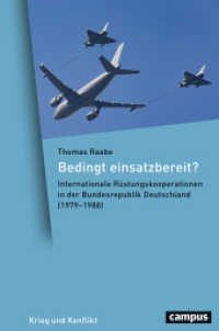 Bedingt einsatzbereit? : Internationale Rüstungskooperationen in der Bundesrepublik Deutschland (1979-1988) (Krieg und Konflikt 7) （2019. 400 S. 221 mm）
