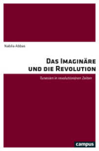 Das Imaginäre und die Revolution : Tunesien in revolutionären Zeiten （2019. 486 S. 215 mm）