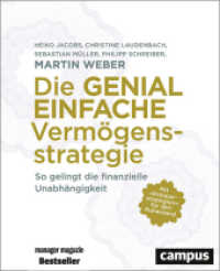 Die genial einfache Vermögensstrategie : So gelingt die finanzielle Unabhängigkeit. Mit 'Entsparstrategien' für den Ruhestand （2020. 255 S. 212 mm）