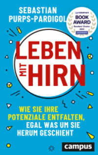 Leben mit Hirn : Wie Sie Ihre Potenziale entfalten, egal was um Sie herum geschieht. Gewinner des getabstract Readers' Choice Award 2022 （2021. 248 S. 216 mm）