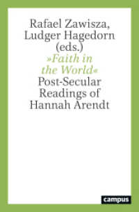 »Faith in the World« : Post-Secular Readings of Hannah Arendt （2021. 251 S. 213 mm）