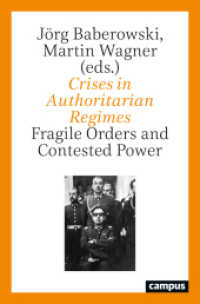 Crises in Authoritarian Regimes : Fragile Orders and Contested Power （2022. 376 S. 140 x 215 mm）