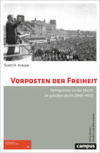 Vorposten der Freiheit : Remigranten an der Macht im geteilten Berlin (1940-1972) (Willy Brandt - Studien und Dokumente 2) （2022. 351 S. 214 mm）