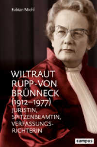 Wiltraut Rupp-von Brünneck (1912-1977) : Juristin, Spitzenbeamtin, Verfassungsrichterin （2022. 558 S. Lesebändchen. 164 x 234 mm）