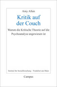 Kritik auf der Couch : Warum die Kritische Theorie auf die Psychoanalyse angewiesen ist (Frankfurter Beiträge zur Soziologie und Sozialphilosophie 36) （2023. 283 S. 213 mm）