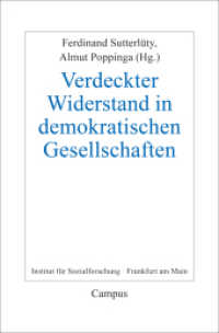 Verdeckter Widerstand in demokratischen Gesellschaften (Frankfurter Beiträge zur Soziologie und Sozialphilosophie 35) （2022. 406 S. 213 mm）