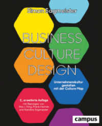 Business Culture Design : Unternehmenskultur gestalten mit der Culture Map （2. Aufl. 2024. 264 S. durchgänging vierfarbig. 217 mm）