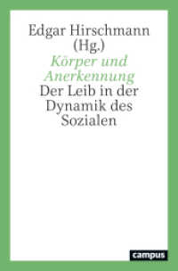 Körper und Anerkennung : Der Leib in der Dynamik des Sozialen （2024. 223 S. 216 mm）