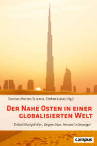 Der Nahe Osten in einer globalisierten Welt : Entwicklungslinien, Gegensätze, Herausforderungen （2024. 394 S. 219 mm）