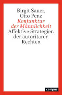 Konjunktur der Männlichkeit : Affektive Strategien der autoritären Rechten （2023. 198 S. 214 mm）