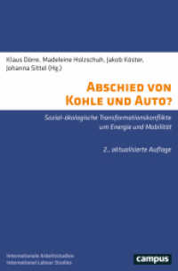 Abschied von Kohle und Auto? : Sozial-ökologische Transformationskonflikte um Energie und Mobilität (International Labour Studies 26) （2. Aufl. 2022. 354 S. 213 mm）