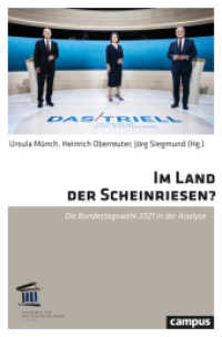 Im Land der Scheinriesen? : Die Bundestagswahl 2021 in der Analyse （2024. 300 S. 213 mm）