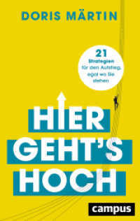 Hier geht's hoch : 21 Strategien für den Aufstieg, egal wo Sie stehen （2023. 262 S. 217 mm）