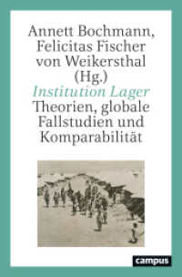 Institution Lager : Theorien, globale Fallstudien und Komparabilität （2023. 446 S. 214 mm）