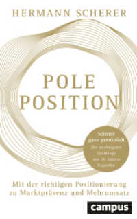 Pole Position : Mit der richtigen Positionierung zu Marktpräsenz und Mehrumsatz - Scherer ganz persönlich: Die wichtigsten Learnings aus 30 Jahren Expertise （2023. 286 S. Lesebändchen. 223 mm）