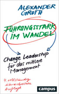 Führungsstark im Wandel : Change Leadership für das mittlere Management （4. Aufl. 2023. 253 S. 216 mm）