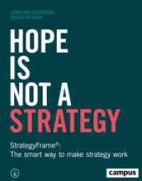 Hope Is Not a Strategy : StrategyFrame®: The smart way to make strategy work （2023. 278 S. Lesebändchen. 258 mm）