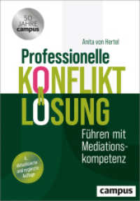 Professionelle Konfliktlösung : Führen mit Mediationskompetenz - Komplett aktualisierte Neuauflage （4. Aufl. 2025. 328 S. 233 mm）