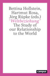"Weltbeziehung" : The Study of our Relationship to the World （2023. 295 S. 215 mm）