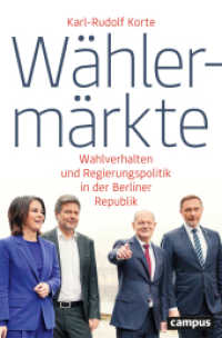 Wählermärkte : Wahlverhalten und Regierungspolitik in der Berliner Republik （2024. 231 S. 213 mm）