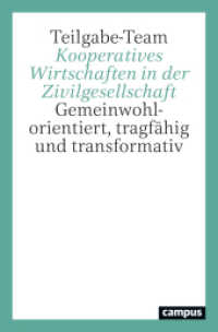 Kooperatives Wirtschaften in der Zivilgesellschaft : Gemeinwohlorientiert, tragfähig und transformativ （2024. 300 S. 213 mm）