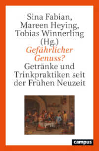 Gefährlicher Genuss? : Getränke und Trinkpraktiken seit der Frühen Neuzeit （2024. 340 S. 213 mm）