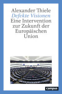 Defekte Visionen : Eine Intervention zur Zukunft der Europäischen Union （2024. 155 S. 213 mm）