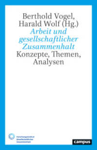 Arbeit und gesellschaftlicher Zusammenhalt : Konzepte, Themen, Analysen (Gesellschaftlicher Zusammenhalt 8) （2024. 354 S. 232 mm）