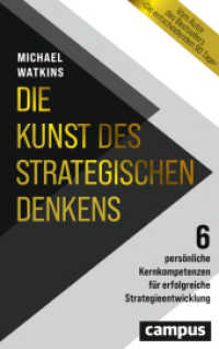 Die Kunst des strategischen Denkens : 6 persönliche Kernkompetenzen für erfolgreiche Strategieentwicklung （2024. 215 S. 221 mm）