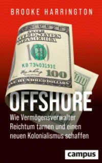 Offshore - Wie Vermögensverwalter Reichtum tarnen und einen neuen Kolonialismus schaffen （2024. 208 S. 221 mm）