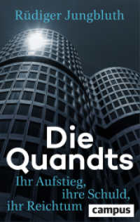 Die Quandts : Ihr Aufstieg, ihre Schuld, ihr Reichtum （3. Aufl. 2024. 448 S. Mit zahlreichen Fotos. 222 mm）